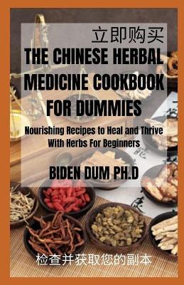 Book cover for The Chinese Herbal Medicine Cookbook for Dummies