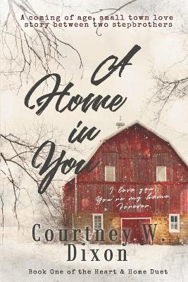 Book cover for A Home in You - A MM Small Town Stepbrother Romance