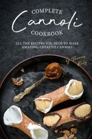 Cover of Complete Cannoli Cookbook