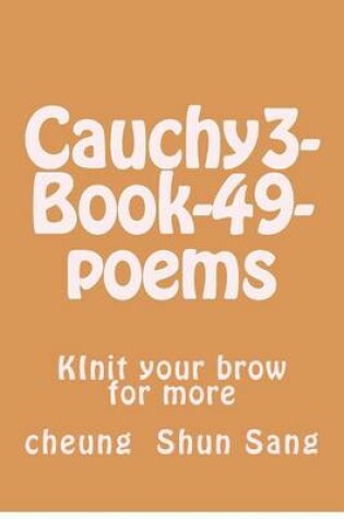 Cover of Cauchy3-Book-49-poems