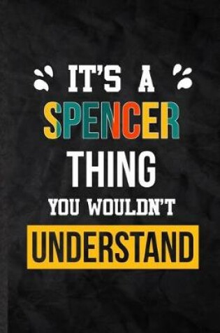 Cover of It's a Spencer Thing You Wouldn't Understand