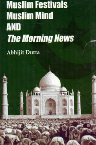 Cover of Muslim Festivals, Muslim Mind and 'The Morning News'