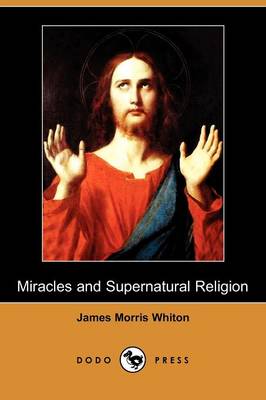 Book cover for Miracles and Supernatural Religion (Dodo Press)