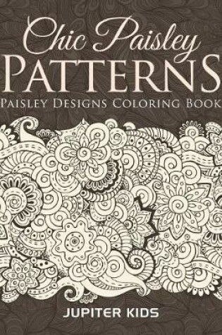 Cover of Chic Paisley Patterns