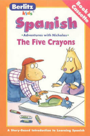 Cover of Berlitz Kids the Five Crayons Spanish