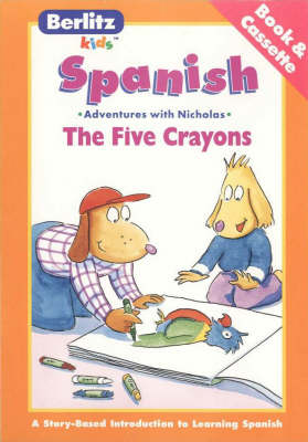 Book cover for Berlitz Kids the Five Crayons Spanish