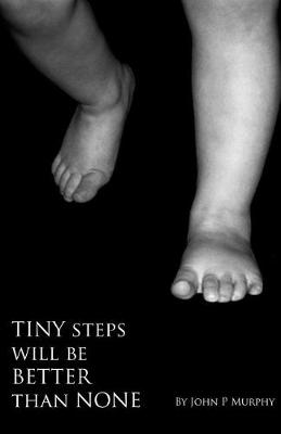 Book cover for Tiny Steps Will Be Better Than None