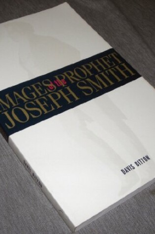 Cover of Images of the Prophet Joseph Smith