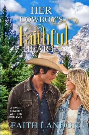 Cover of Her Cowboy's Faithful Heart