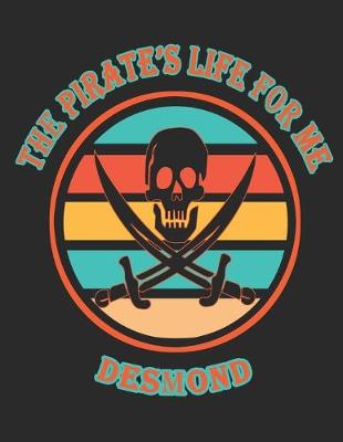 Book cover for The Pirate's Life For Me Desmond