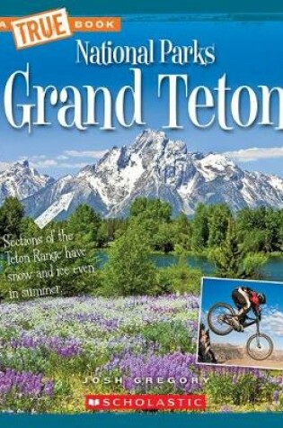 Cover of Grand Teton (True Book: National Parks)
