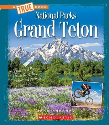 Book cover for Grand Teton (True Book: National Parks)