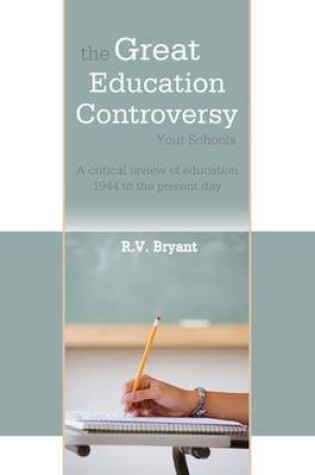 Cover of The Great Education Controversy: Your Schools