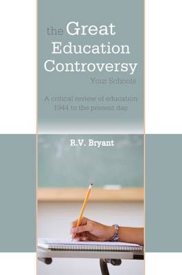 Book cover for The Great Education Controversy: Your Schools