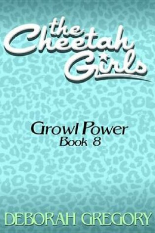 Cover of The Cheetah Girls #8 - Growl Power