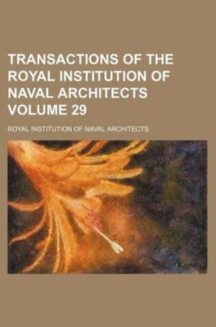 Cover of Transactions of the Royal Institution of Naval Architects Volume 29