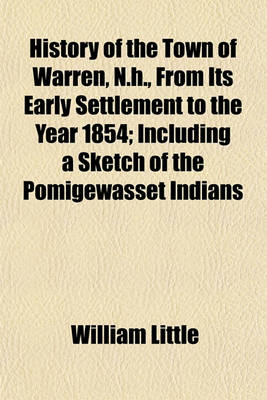 Book cover for History of the Town of Warren, N.H., from Its Early Settlement to the Year 1854; Including a Sketch of the Pomigewasset Indians