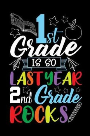 Cover of 1st Grade Is So Last Year 2nd Grade Rocks