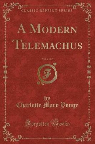 Cover of A Modern Telemachus, Vol. 2 of 2 (Classic Reprint)