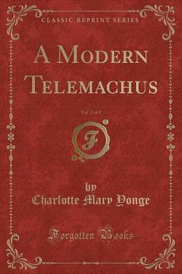 Book cover for A Modern Telemachus, Vol. 2 of 2 (Classic Reprint)