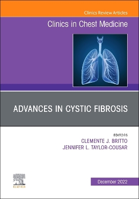 Cover of Advances in Cystic Fibrosis, an Issue of Clinics in Chest Medicine, E-Book