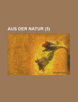 Book cover for Aus Der Natur (5)