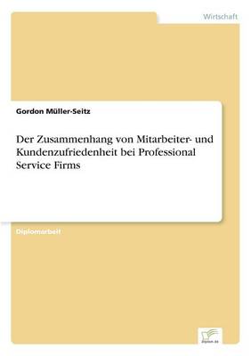 Book cover for Der Zusammenhang von Mitarbeiter- und Kundenzufriedenheit bei Professional Service Firms