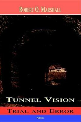 Cover of Tunnel Vision: Trial and Error