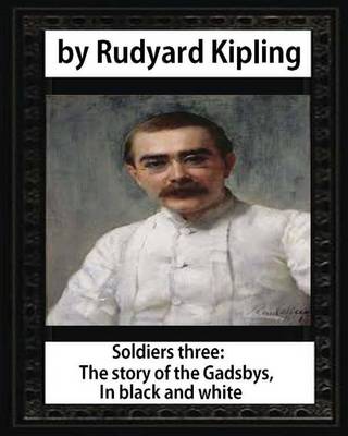 Book cover for Soldiers three. The story of the Gadsbys. In black & white, by Rudyard Kipling