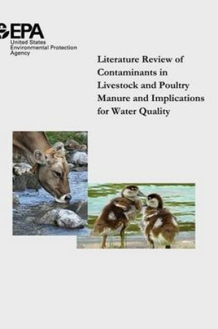 Cover of Literature Review of Contaminants in Livestock and Poultry Manure and Implications for Water Quality