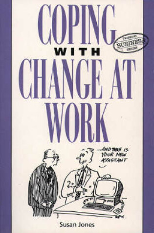 Cover of Coping with Change at Work