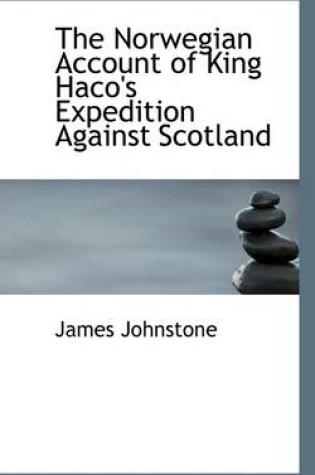 Cover of The Norwegian Account of King Haco's Expedition Against Scotland