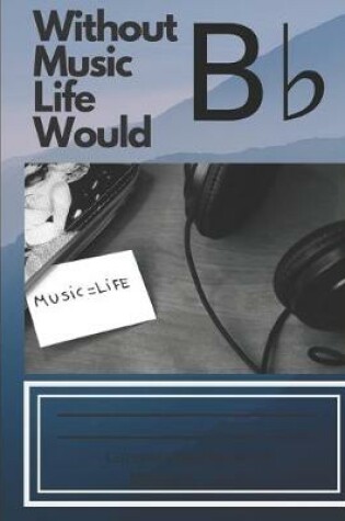 Cover of Without Music Life Would B