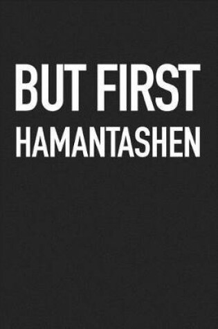 Cover of But First Hamantashen