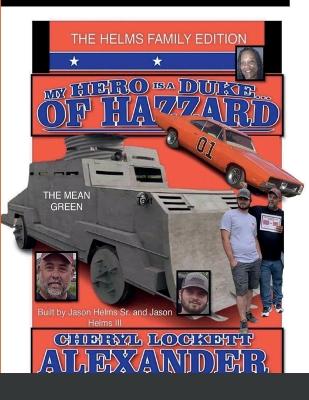 Book cover for My Hero Is a Duke...of Hazzard the Helms Family Edition