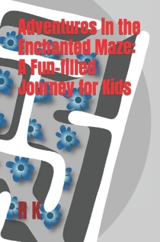 Cover of Adventures in the Enchanted Maze