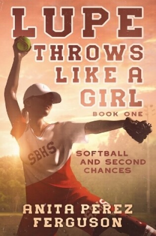 Cover of Lupe Throws Like A Girl