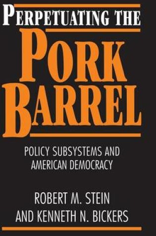 Cover of Perpetuating the Pork Barrel