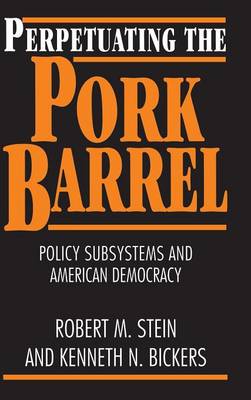 Book cover for Perpetuating the Pork Barrel