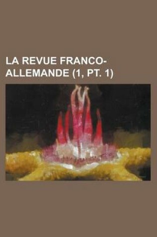 Cover of La Revue Franco-Allemande (1, PT. 1 )