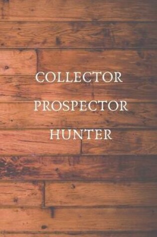 Cover of Collector Prospector Hunter