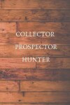 Book cover for Collector Prospector Hunter