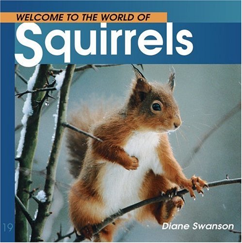 Cover of Welcome to the World of Squirrels