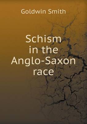 Book cover for Schism in the Anglo-Saxon Race