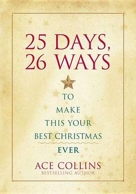 Book cover for 25 Days, 26 Ways to Make This Your Best Christmas Ever