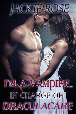 Book cover for I'm a Vampire...in Charge of Draculacare