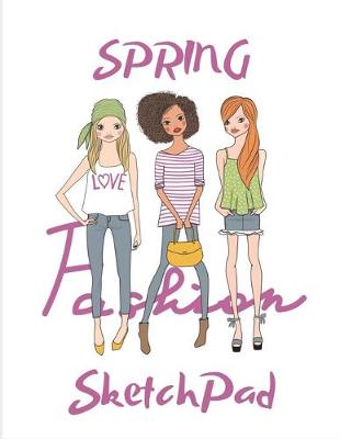 Book cover for Spring Fashion Sketchpad