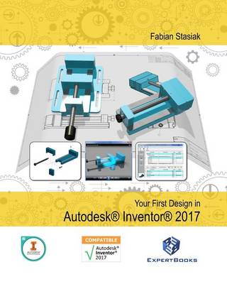 Book cover for Your First Design in Autodesk Inventor 2017