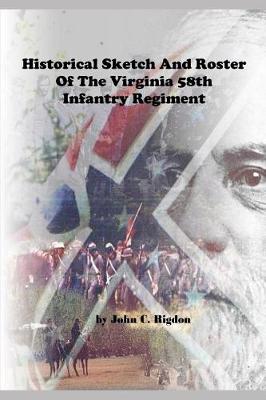 Book cover for Historical Sketch and Roster of the Virginia 58th Infantry Regiment