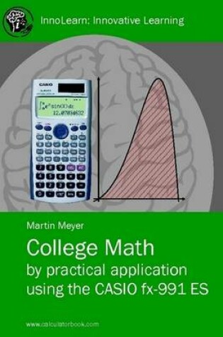 Cover of College Math by Practical Application Using the CASIO Fx-991 ES